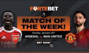 The Gunners/United Epic Clash, Super 61M Win & Fortebet Betting Freedom